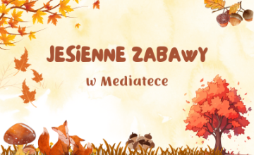 Jesienne zabawy w Mediatece